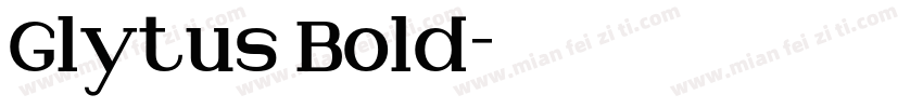 Glytus Bold字体转换